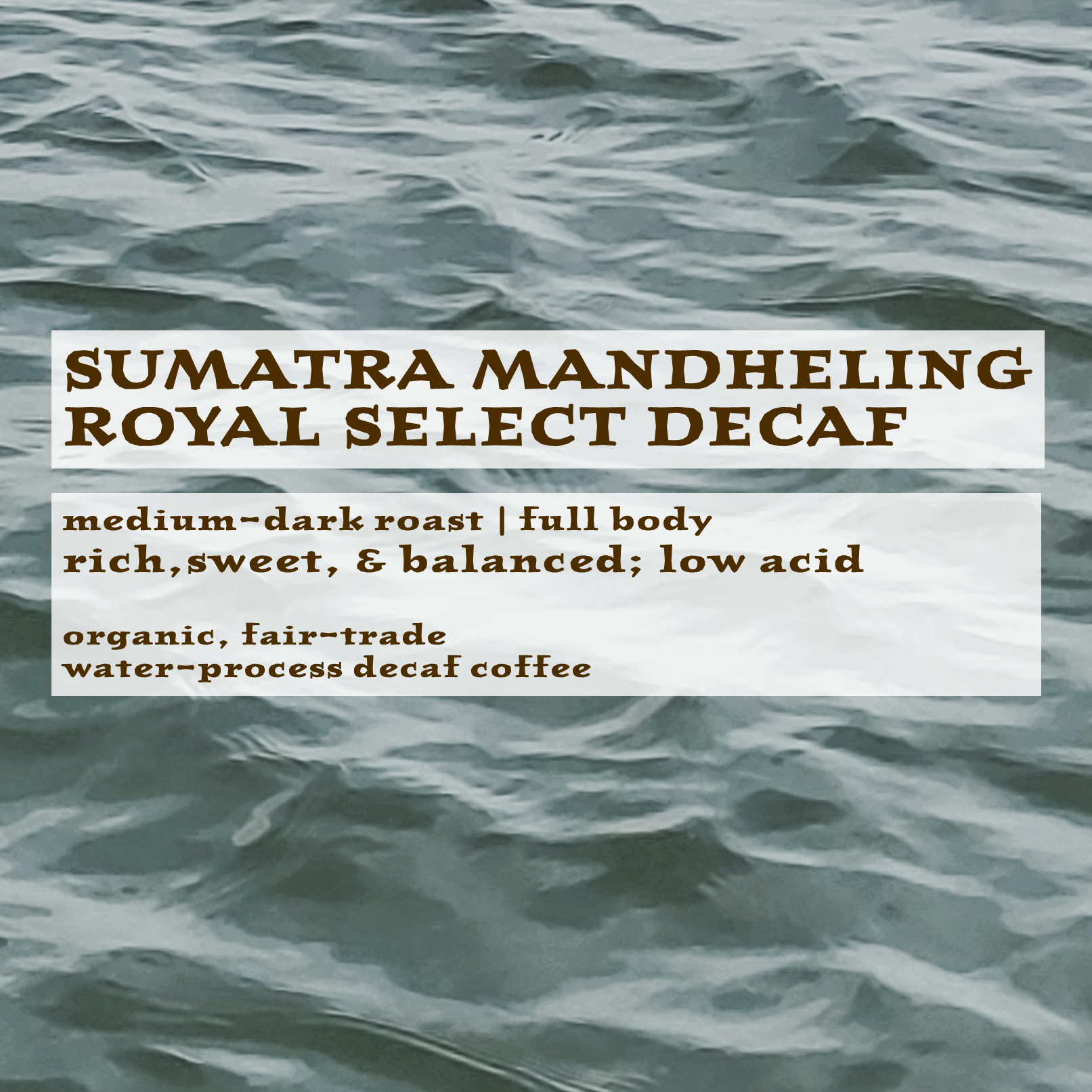 Sumatra Mandheling Decaf